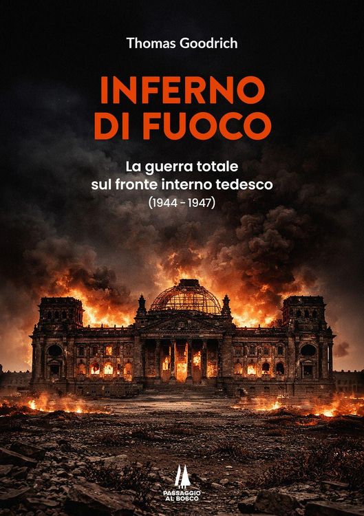 Produktbild: Inferno di fuoco. La guerra totale sul fronte interno tedesco (1944-1947)