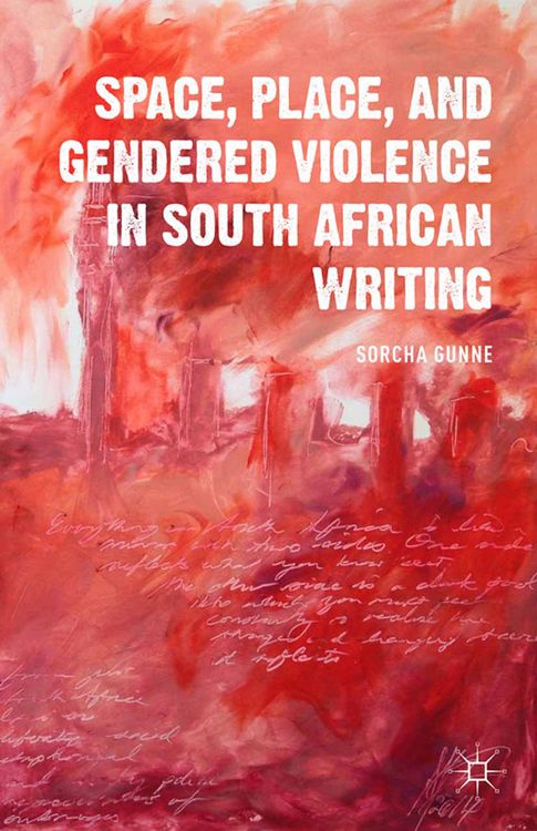 Produktbild: Space, Place, and Gendered Violence in South African Writing