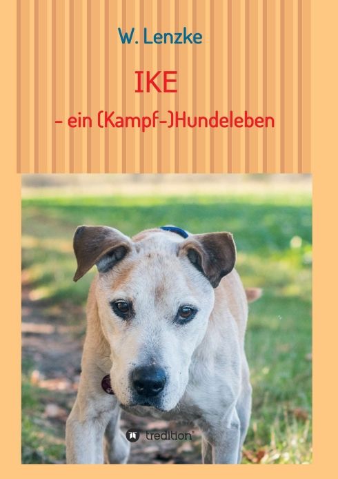 Produktbild: IKE - ein (Kampf-)Hundeleben