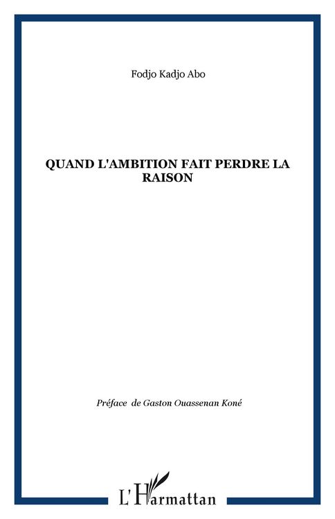 Produktbild: Quand l'ambition fait perdre la raison