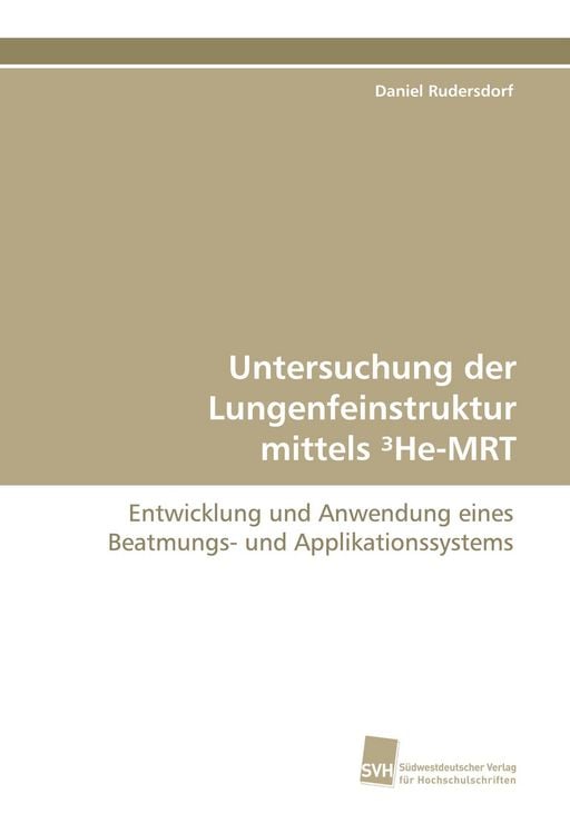 Produktbild: Untersuchung der Lungenfeinstruktur mittels &sup3;He-MRT