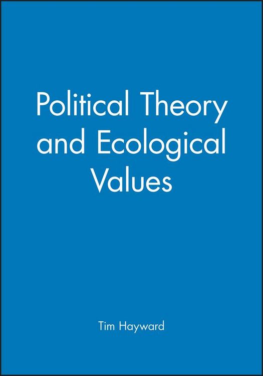 Produktbild: Hayward, T: Political Theory and Ecological Values