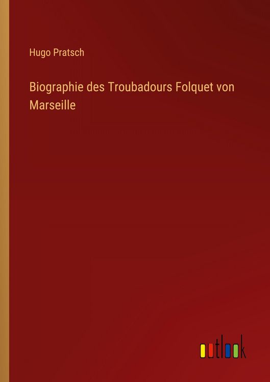 Produktbild: Biographie des Troubadours Folquet von Marseille