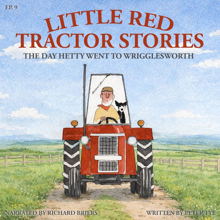 Produktbild: Little Red Tractor Stories: Ep. 9 The Day Hetty Went to Wrigglesworth