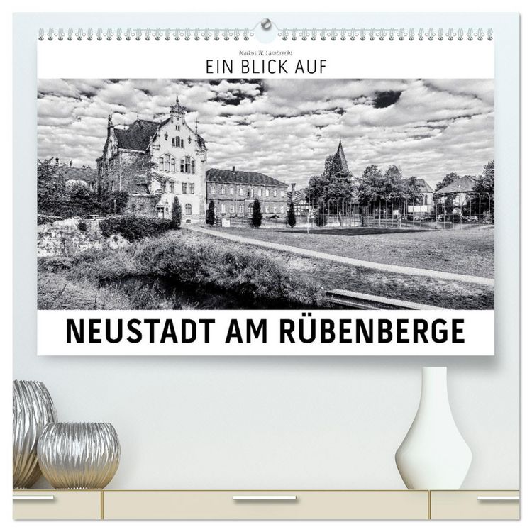Produktbild: Ein Blick auf Neustadt am R&uuml;benberge (hochwertiger Premium Wandkalender 2026 DIN A2 quer), Kunstdruck in Hochglanz