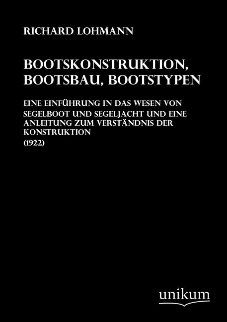 Produktbild: Lohmann, R: Bootskonstruktion, Bootsbau, Bootstypen (1922)