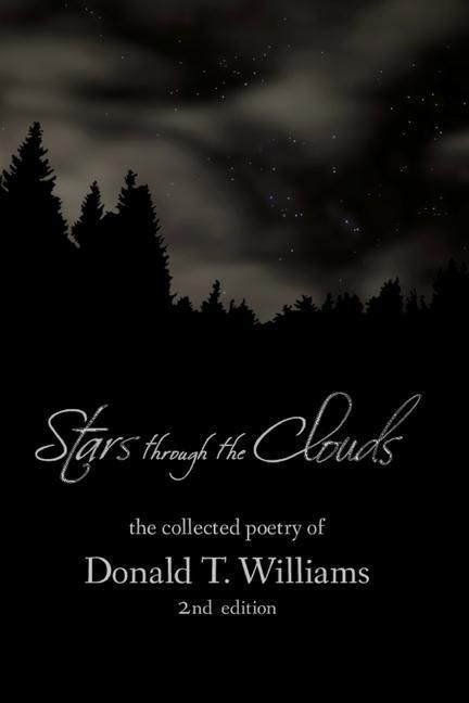 Produktbild: Stars Though the Clouds: The Collected Poetry of Donald T. Williams