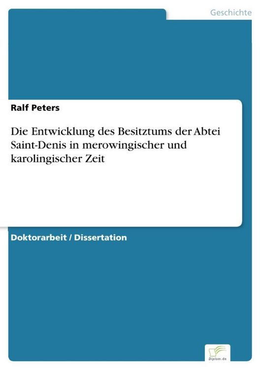 Produktbild: Die Entwicklung des Besitztums der Abtei Saint-Denis in merowingischer und karolingischer Zeit
