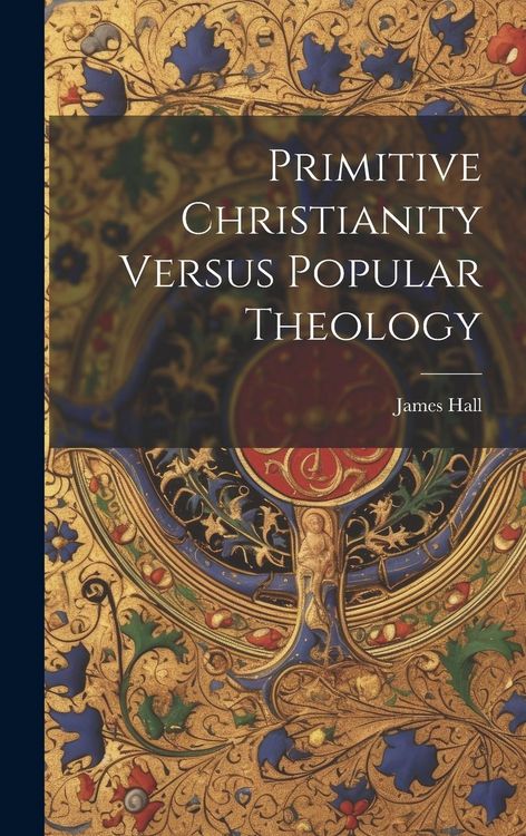 Produktbild: Primitive Christianity Versus Popular Theology