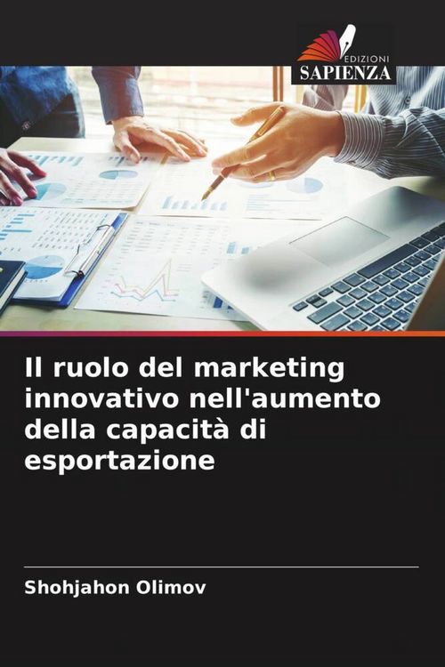 Produktbild: Il ruolo del marketing innovativo nell'aumento della capacit&agrave; di esportazione