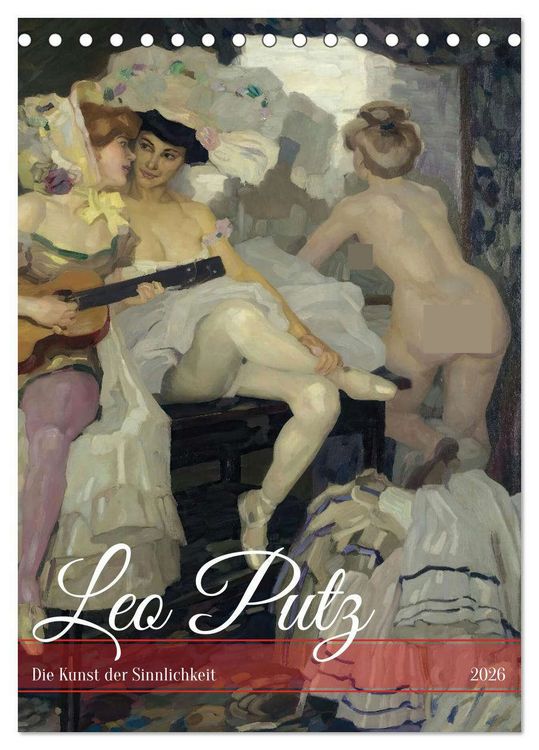 Produktbild: Leo Putz - Die Kunst der Sinnlichkeit (Tischkalender 2026 DIN A5 hoch), CALVENDO Monatskalender