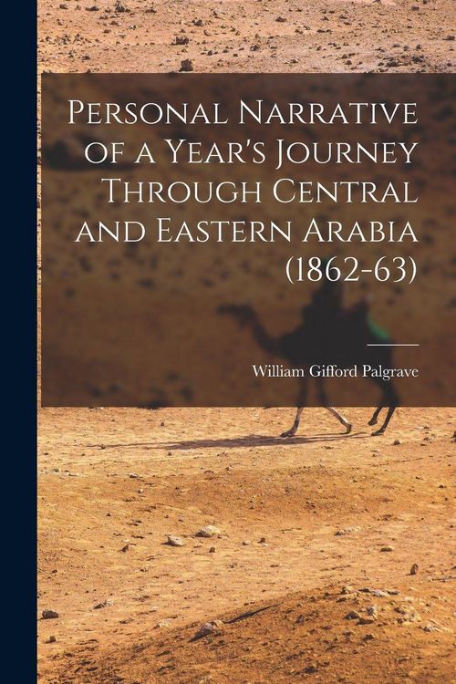 Produktbild: Personal Narrative of a Year's Journey Through Central and Eastern Arabia (1862-63)