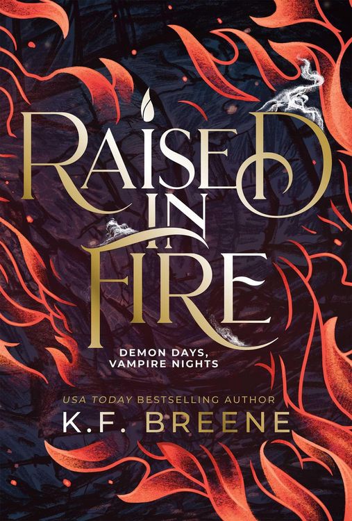 Produktbild: Raised in Fire (Demon Days, Vampire Nights, Book 2)