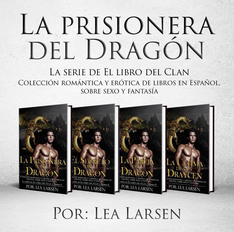 Produktbild: La prisionera del Drag&oacute;n (Colecci&oacute;n rom&aacute;ntica y er&oacute;tica de libros en Espa&ntilde;ol, sobre sexo y fantas&iacute;a)