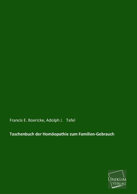 Produktbild: Boericke, F: Taschenbuch der Hom&ouml;opathie zum Familien-Gebrau
