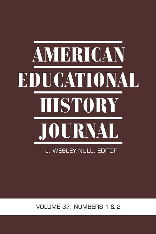 Produktbild: American Educational History Journal VOLUME 37, NUMBER 1 & 2 2010 (PB)