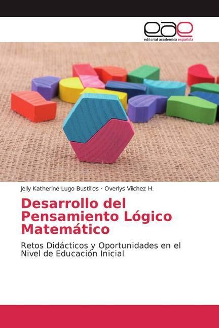 Produktbild: Lugo Bustillos, J: Desarrollo del Pensamiento L&oacute;gico Matem&aacute;t