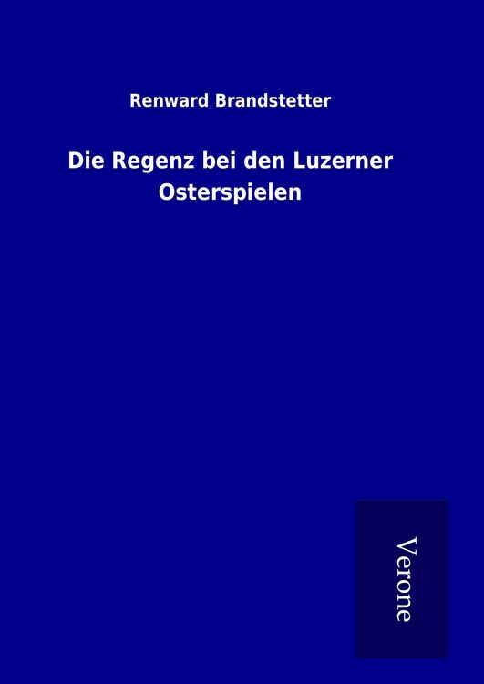 Produktbild: Die Regenz bei den Luzerner Osterspielen