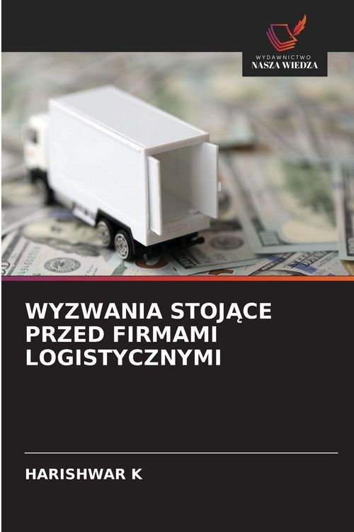 Produktbild: Wyzwania Stoj&iquest;ce Przed Firmami Logistycznymi
