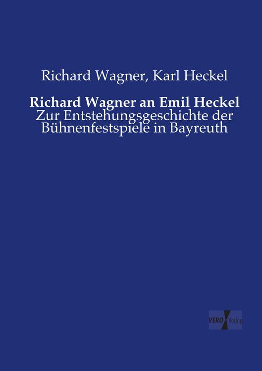Produktbild: Richard Wagner an Emil Heckel