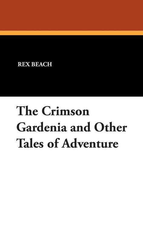 Produktbild: The Crimson Gardenia and Other Tales of Adventure