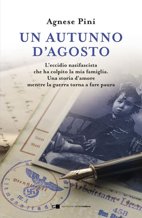 Produktbild: Un autunno d'agosto. L'eccidio nazifascista che ha colpito la mia famiglia. Una storia d'amore mentre la guerra torna a fare paura