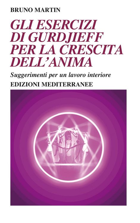 Produktbild: Gli esercizi di Gurdjieff per la crescita dell'anima. Suggerimenti per un lavoro interiore