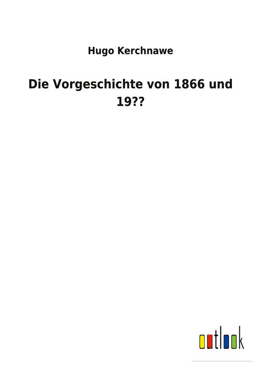 Produktbild: Die Vorgeschichte von 1866 und 19??