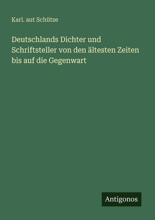 Produktbild: Deutschlands Dichter und Schriftsteller von den &auml;ltesten Zeiten bis auf die Gegenwart