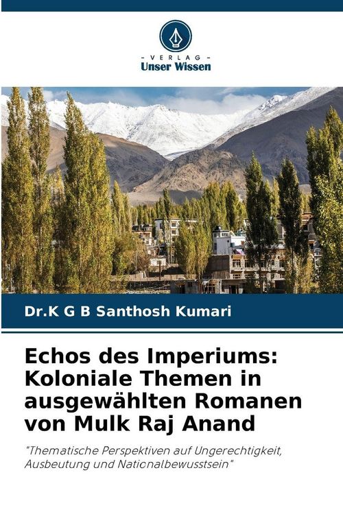 Produktbild: Echos des Imperiums: Koloniale Themen in ausgew&auml;hlten Romanen von Mulk Raj Anand