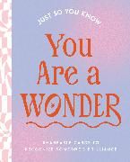 Produktbild: Just So You Know . . . You Are a Wonder