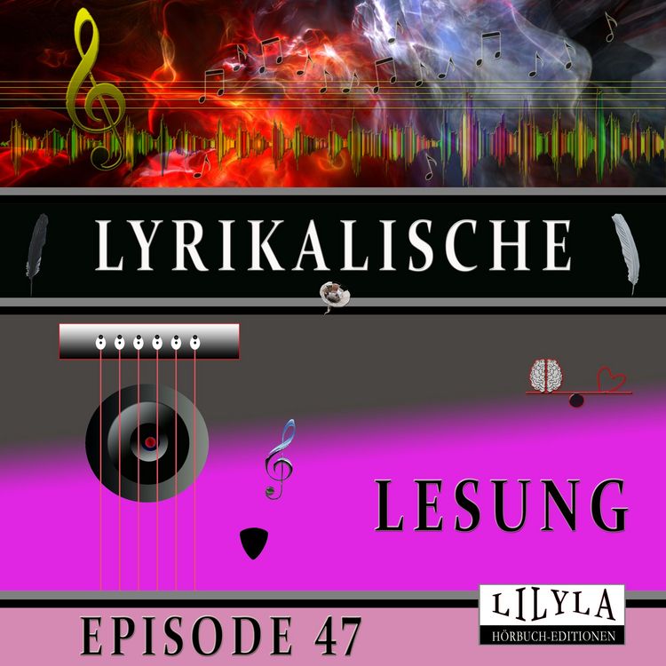 Produktbild: Lyrikalische Lesung Episode 47