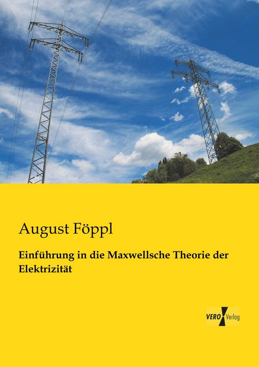 Produktbild: Einf&uuml;hrung in die Maxwellsche Theorie der Elektrizit&auml;t