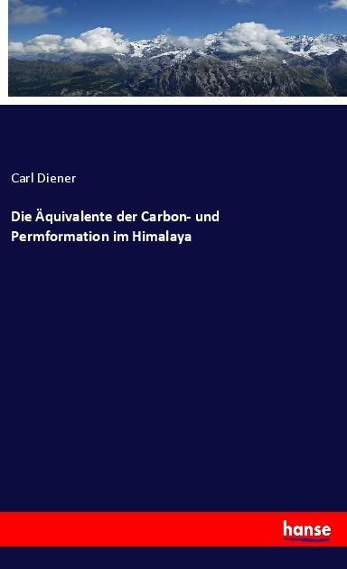 Produktbild: Die &Auml;quivalente der Carbon- und Permformation im Himalaya