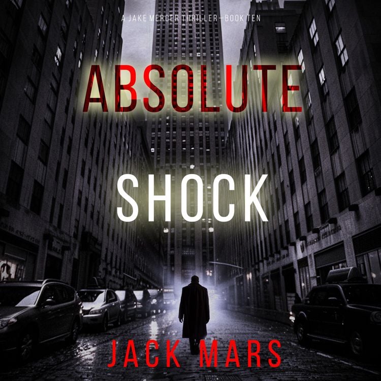 Produktbild: Absolute Shock (A Jake Mercer Political Thriller&mdash;Book 10)