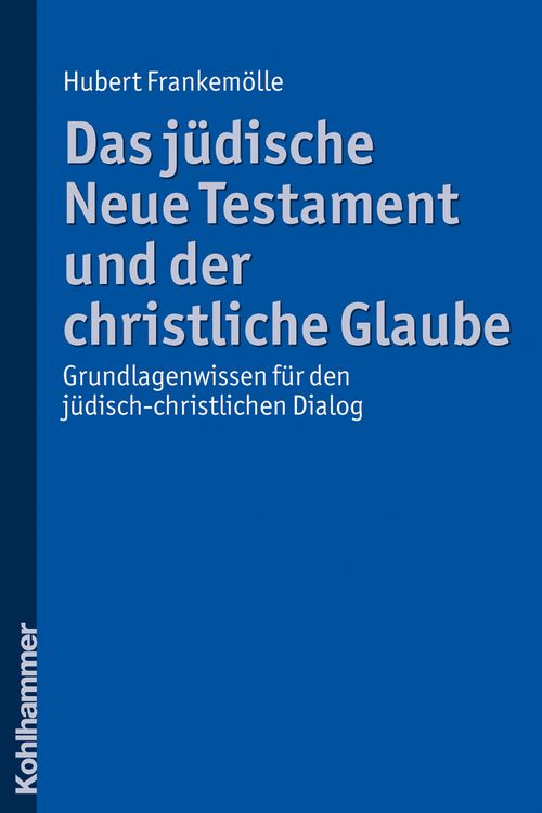 Produktbild: Das j&uuml;dische Neue Testament und der christliche Glaube