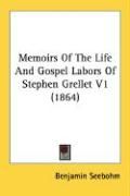Produktbild: Memoirs of the Life and Gospel Labors of Stephen Grellet V1 (1864)