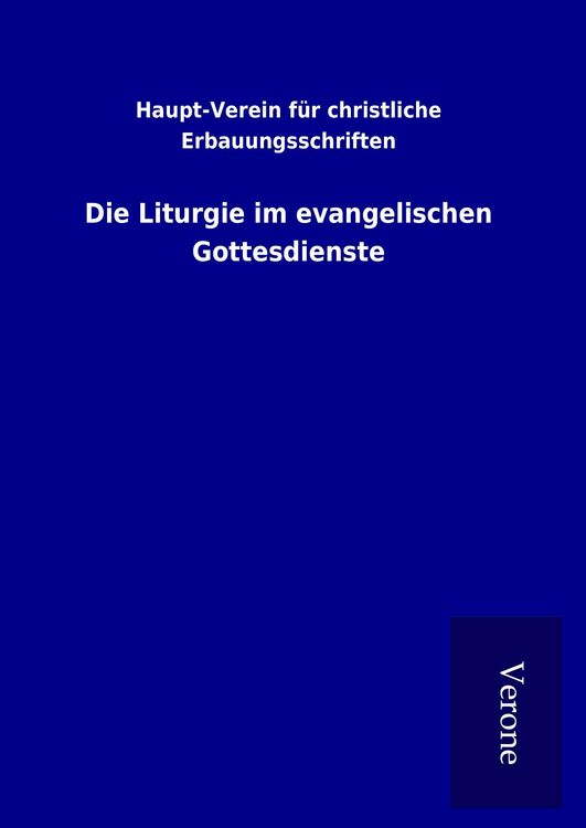 Produktbild: Die Liturgie im evangelischen Gottesdienste