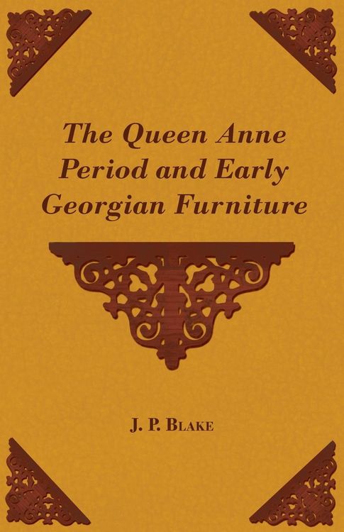 Produktbild: The Queen Anne Period and Early Georgian Furniture