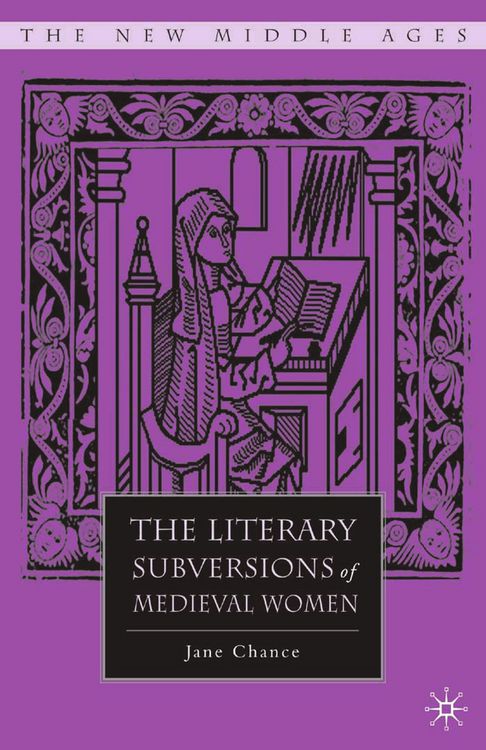 Produktbild: The Literary Subversions of Medieval Women