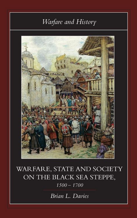 Produktbild: Warfare, State and Society on the Black Sea Steppe, 1500-1700