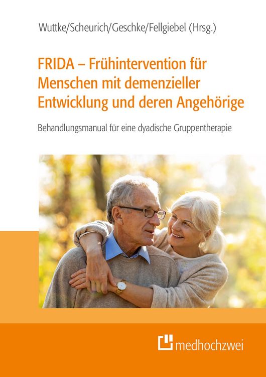 Produktbild: FRIDA - Fr&uuml;hintervention f&uuml;r Menschen mit demenzieller Entwicklung und deren Angeh&ouml;rige