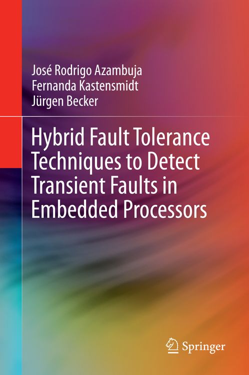 Produktbild: Hybrid Fault Tolerance Techniques to Detect Transient Faults in Embedded Processors