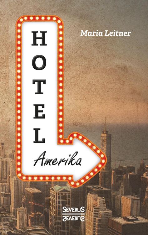 Produktbild: Leitner, M: Hotel Amerika. Eine Frau reist durch die Welt
