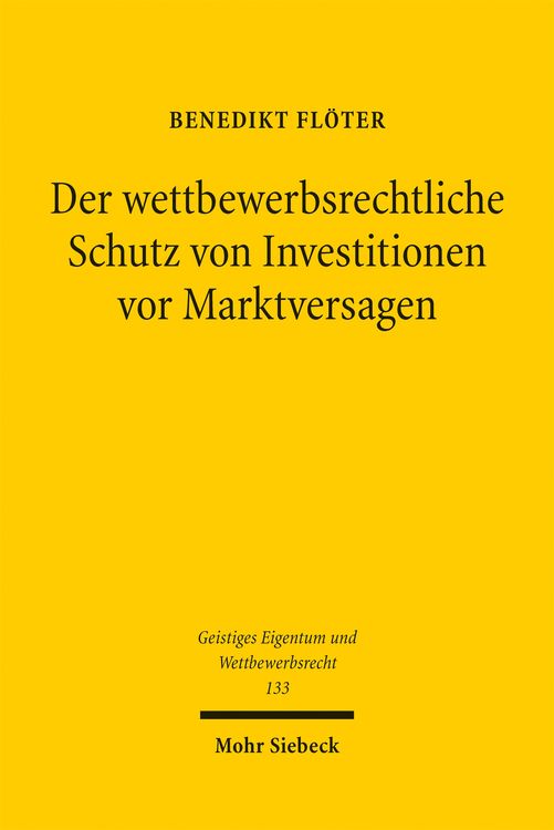 Produktbild: Der wettbewerbsrechtliche Schutz von Investitionen vor Marktversagen