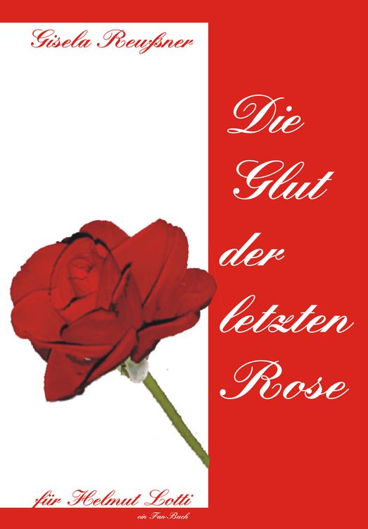 Produktbild: Die Glut der letzten Rose