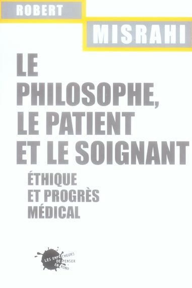 Produktbild: Le Philosophe, le Patient et le Soignant. Ethique et Progres Medical