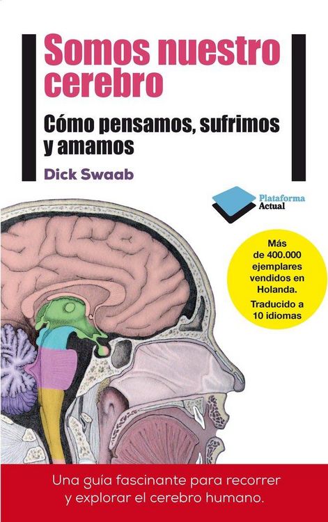 Produktbild: Somos nuestro cerebro : c&oacute;mo pensamos, sufrimos y amamos