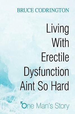 Produktbild: Living With Erectile Dysfunction Aint So Hard