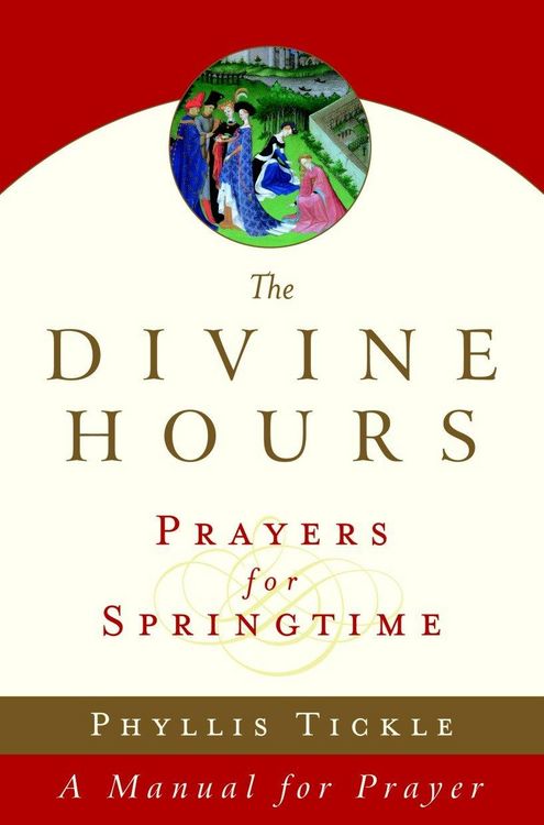 Produktbild: The Divine Hours (Volume Three): Prayers for Springtime